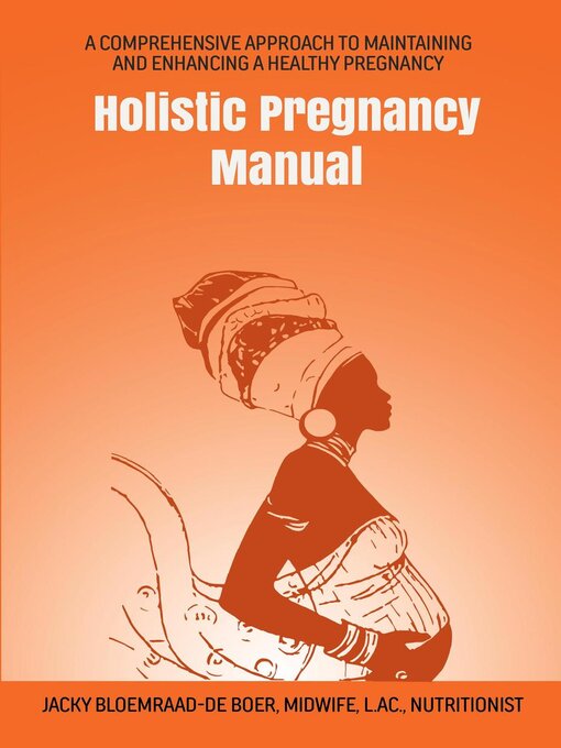 Title details for Holistic Pregnancy Manual by Jacky Bloemraad-de Boer - Available